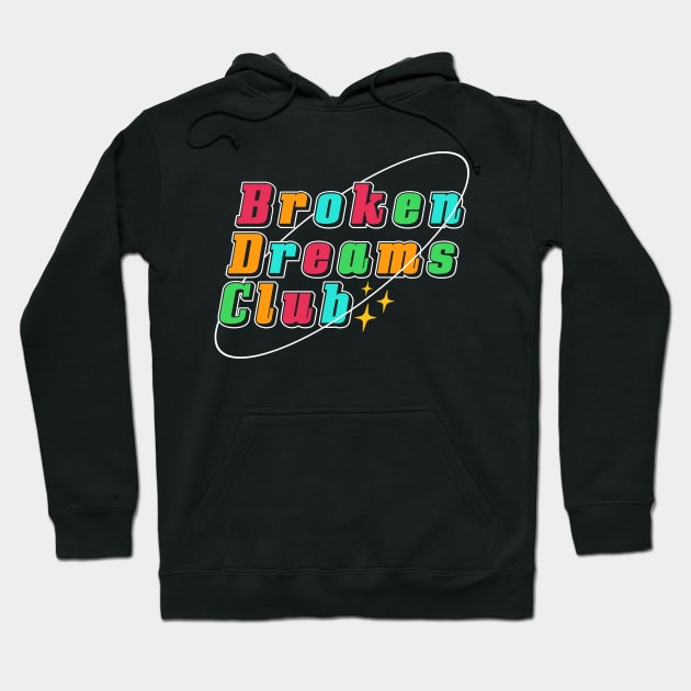 Broken Dreams Club Hoodie by xyz_studio